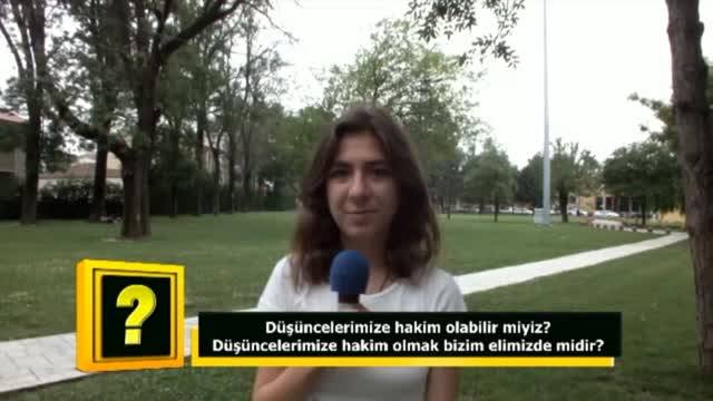 Düşüncelerimize hakim olmak bizim elimizde midir?