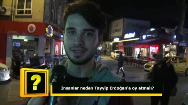 İnsanlar neden Tayyip Erdoğan’a oy atmalı?