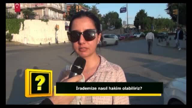 İrademize nasıl hakim olabiliriz?