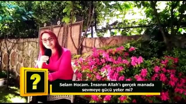 İnsanın Allah’ı gerçek manada sevmeye gücü yeter mi?