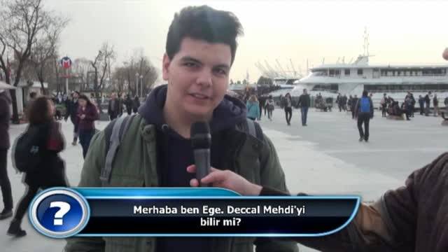 Deccal Mehdi’yi iyi bilir mi?