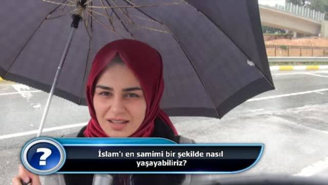 İslam’ı en samimi bir şekilde nasıl yaşayabiliriz?