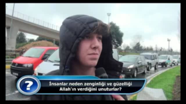 İnsanlar neden zenginliği ve güzelliği Allah’ın verdiğini unuturlar?