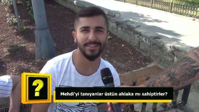 Mehdi’yi tanıyanlar üstün ahlaka mı sahiptir?