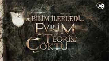 Bilim ilerledi Evrim Teorisi çöktü!