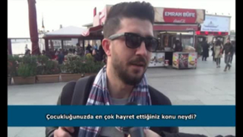 Çocukluğunuzda en çok hayret ettiğiniz konu neydi?
