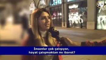 Hayat çalışmaktan mı ibaret? (İzleyici sorusu)