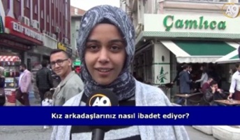 Kız arkadaşlarınız nasıl ibadet ediyor? (İzleyici sorusu)