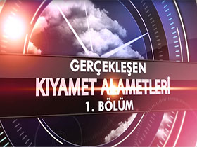 Gerçekleşen kıyamet alametlerinden bazıları (1. Bölüm)