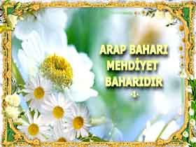 Arap Baharı Mehdiyet Baharıdır 1