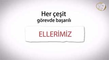 Ellerimiz: Her çeşit görevde başarılı