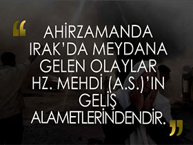 Peygamberimiz (sav)’in Gizlenen Ahir Zaman Mucizelerinden 16 - Ahir Zaman'da Irak'da Meydana Gelen Olaylar