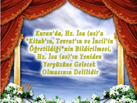 Kuran'da, Hz. İsa (as)'a Kitabı'ın, Tevrat'ın ve İncil'in Öğretildiği'nin Bildirilmesi Hz. İsa (as)'ın Yeniden Yerüyüzüne Gelecek Olmasının Delilidir