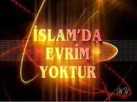 İslam'da Evrim Yoktur