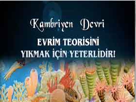 Kambriyen Devri Evrim Teorisini Yıkmak İçin Yeterlidir!