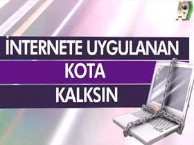 İnternete uygulanan kota kalksın!