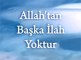 Allah'tan başka İlah yoktur