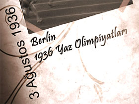 Tarihte bugün 3 Ağustos 1936 Berlin Yaz Olimpiyatları