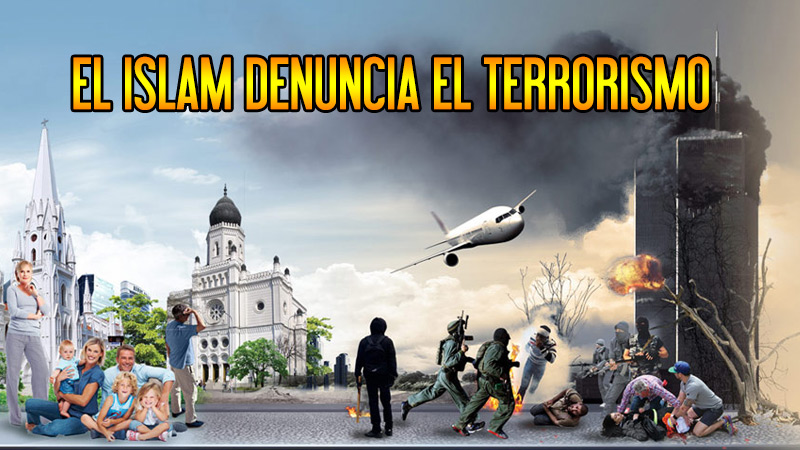 El Islam Denuncia El Terrorismo