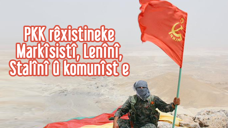 PKK rêxistineke Markîsistî, Lenînî, Stalînî û komunîst e.