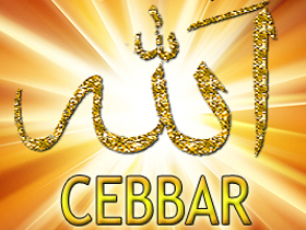 Allah'ın isimleri: Cebbar (Dilediğini zorla yaptırmaya muktedir olan)