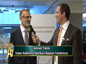 İslam Kalkınma Bankası Başkan Yardımcısı Ahmet Tıktık