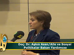 Doç. Dr. Aşkın Asan/Aile ve Sosyal Politakalar Bakan Yardımcısı