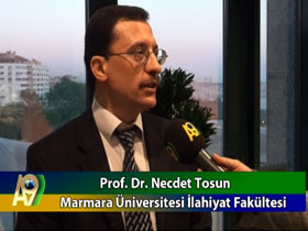 Marmara Üniversitesi İlahiyat Fakültesi Prof. Dr. Necdet Tosun Türk İslam Birliği ve A9 için Ne Dedi?