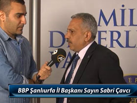 BBP Şanlıurfa İl Başkanı Sayın Sabri Çavcı