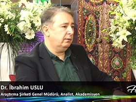 Araştırma Şirketi Genel Müdürü, Analist, Akademisyen Dr. İbrahim Uslu katılımıyla Hayata Dair, 71. Bölüm