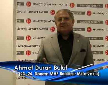 23. ve 24. Dönem MHP Balıkesir Milletvekili Ahmet Duran Bulut A9 Hakkında Ne Dedi?