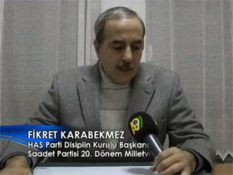 HAS Parti Disiplin Kurulu Başkanı, Saadet Partisi 20. Dönem Milletvekili Fikret Karabekmez A9 Hakkında Ne Dedi?