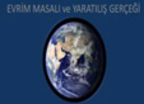 Evrim masalı ve Yaratılış gerçeği 1. bölüm